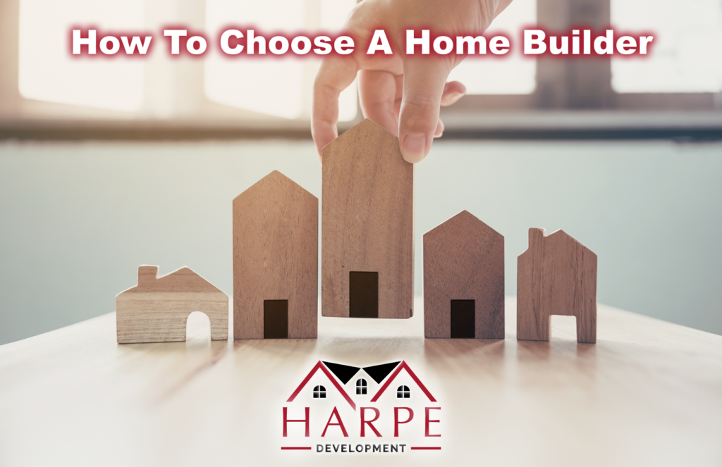 How to choose a home builder